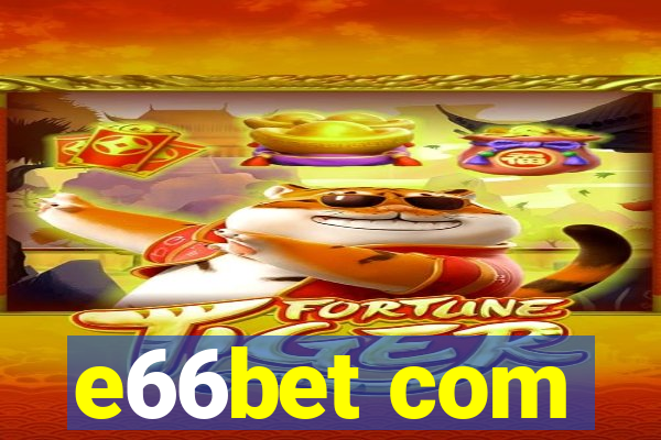 e66bet com